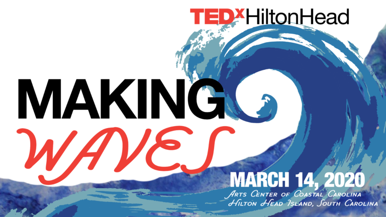 Call for Speakers: TEDxHiltonHead Making Waves